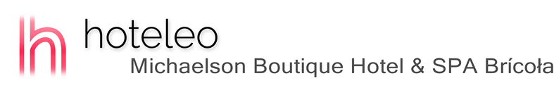 hoteleo - Michaelson Boutique Hotel & SPA Brícoła